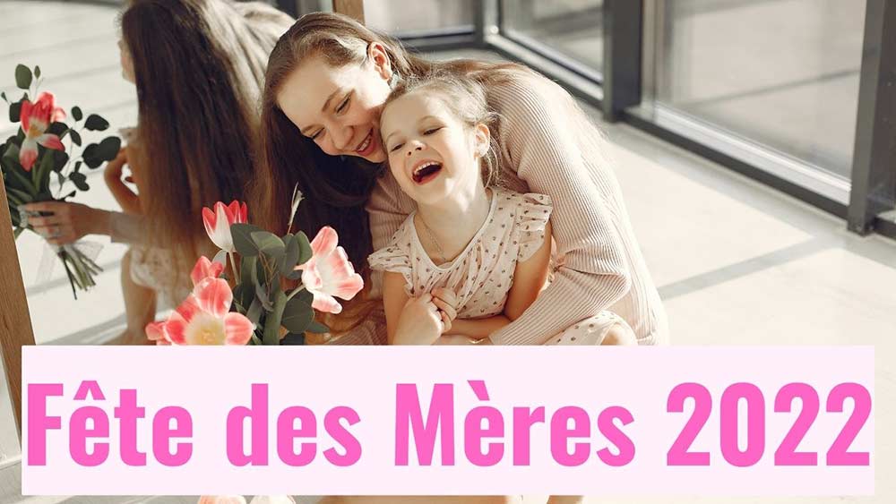 Fête-des-Mères-2022 france