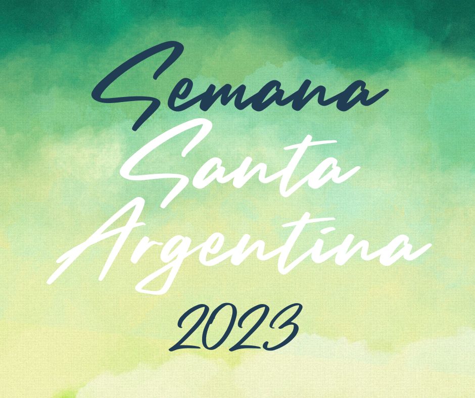 Cuando Es Semana Santa 2023 Argentina