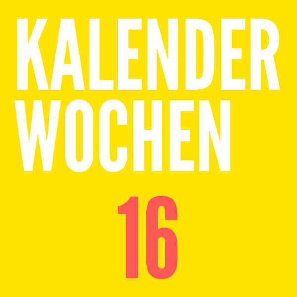 Wann Ist Die Kalenderwoche 16 Des Jahres 2023?