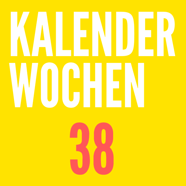 Wann Ist Die Kalenderwoche 38 Des Jahres 2023?