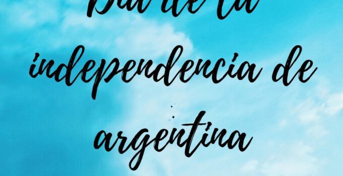 día de la independencia de argentina