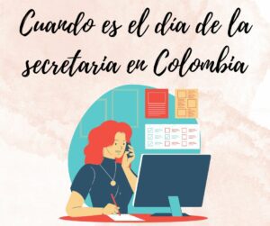 Cuando es el día de la secretaria en Colombia