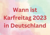 Wann ist Karfreitag 2023 in Deutschland
