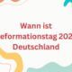 Wann ist Reformationstag 2023 Deutschland