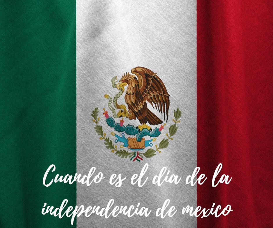 dia de la independencia de mexico