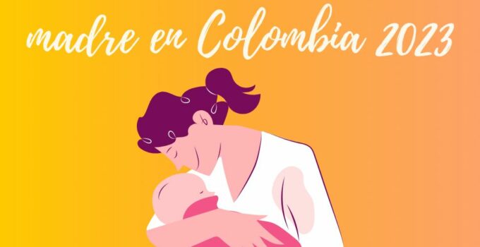 cuando es el día de la madre en colombia 2023