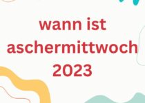 wann ist aschermittwoch 2023 Deutschland