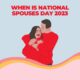 When is national spouses day 2023
