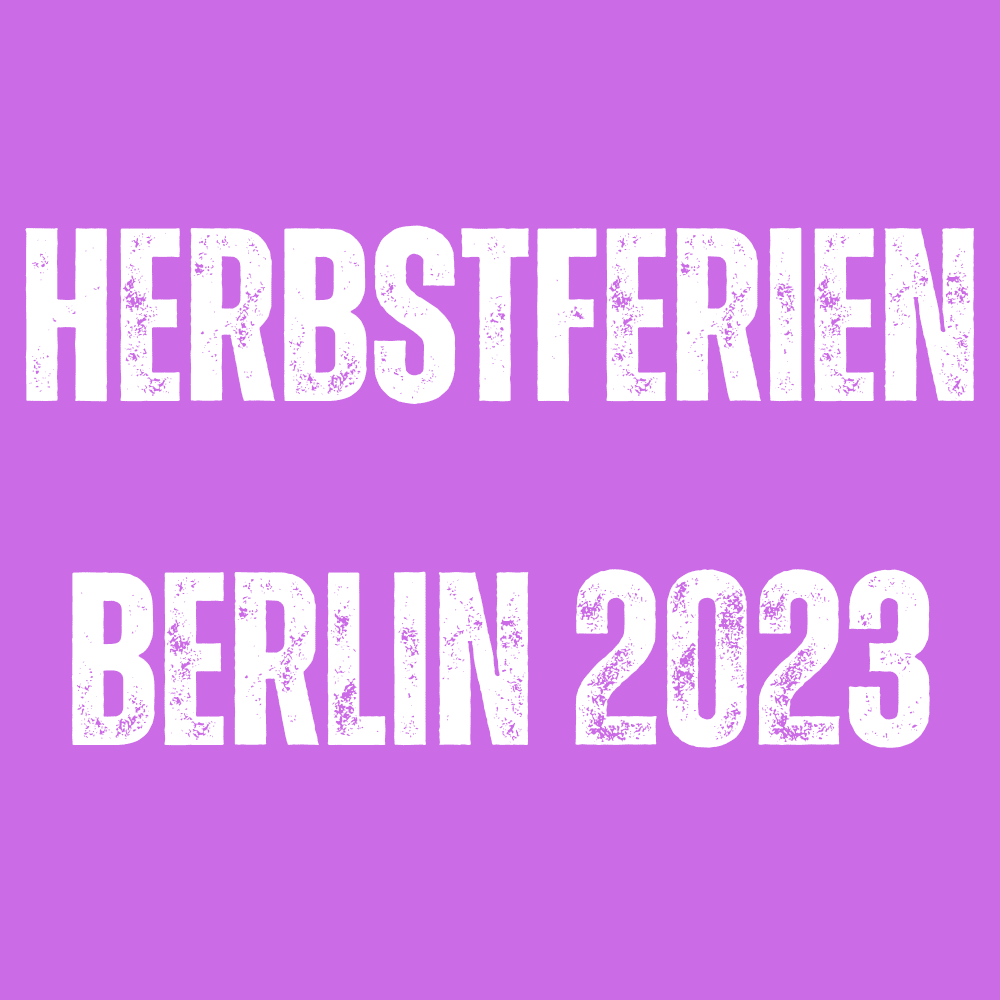 Herbstferien Berlin 2023