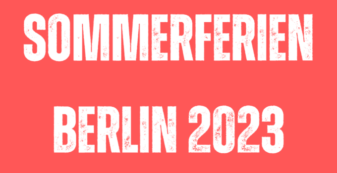 Sommerferien Berlin 2023
