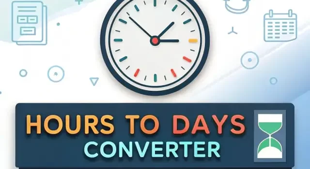 Convert Hours to Days & Days to Hours