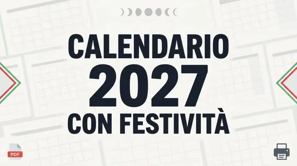 Calendario 2027 con festività italiane da stampare gratis in PDF, con ponti, santi e fasi lunari