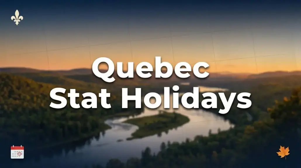 Quebec Holidays 2027: 8 Stat Holidays & Dates